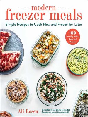 cover image of Modern Freezer Meals: Simple Recipes to Cook Now and Freeze for Later